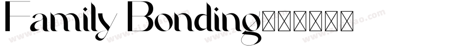 Family Bonding字体转换